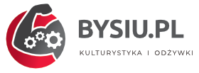 Bysiu.pl – kulturystyka i odżywki